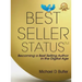 Best-Seller Status: Becoming a Best-Selling Author in the Digital Age