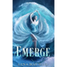 Emerge: A Reverse Harem Paranormal Romance