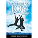 Possessing Joy: A Secret to Strength and Longevity