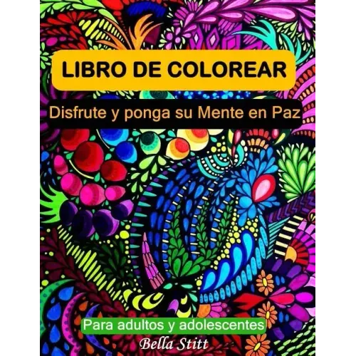 Libro de colorear para adultos y adolescentes: Disfrute y ponga su mente en paz