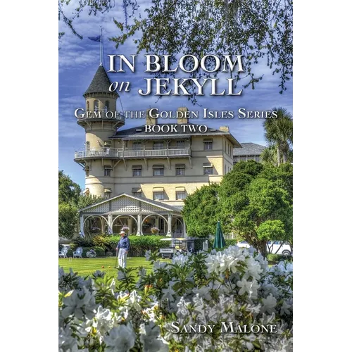 In Bloom on Jekyll: Gem of the Golden Isles Series Book Two