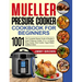 Mueller Pressure Cooker Cookbook for Beginners 1000: The Complete Recipe Guide of Mueller 6 Quart Pressure Cooker 10 in 1 to Saute, Slow Cooker, Rice