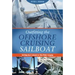 Outfitting the Offshore Cruising Sailboat: Refitting Used Sailboats for Blue-Water Voyaging