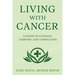 Living with Cancer: Lessons in Courage, Comfort and Connection