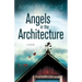 Angels in the Architecture