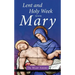 Lent and Holy Week with Mary