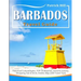 BARBADOS Travel Guide: Historical Cultural Sights, TOP 15 Beaches, Extreme Activity, Shopping, Eat & Drink, Hotels, Map (100 Travel Tips)