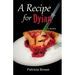 A Recipe for Dying