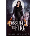 Consumed by Fire