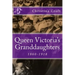 Queen Victoria's Granddaughters: 1860-1918