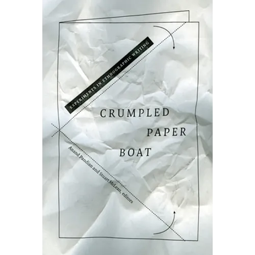 Crumpled Paper Boat: Experiments in Ethnographic Writing