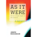 As It Were: Life at a Slight Angle to the Universe