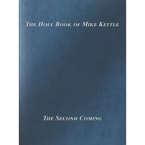 The Holy Book of Mike Kettle