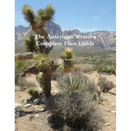 The American Western A Complete Film Guide