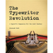The Typewriter Revolution: A Typist's Companion for the 21st Century