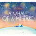 A Whale of a Mistake