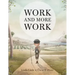 Work and More Work