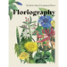 Floriography: The Myths, Magic and Language of Flowers