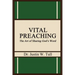 Vital Preaching: The Art of Sharing God's Word