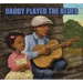 Daddy Played the Blues