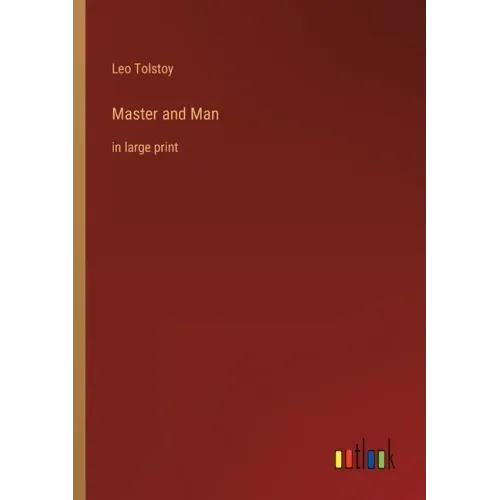 Master and Man: in large print