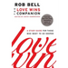 The Love Wins Companion: A Study Guide for Those Who Want to Go Deeper