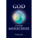 God Is in Your Molecules