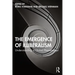 The Emergence of Illiberalism: Understanding a Global Phenomenon