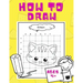 How To Draw: For kids ages 4+ years! Easy technique for a beginner, preschooler; train your kid to draw while having fun! 50 pages.
