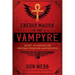 Energy Magick of the Vampyre: Secret Techniques for Personal Power and Manifestation
