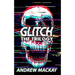 Glitch: The Trilogy: The Complete Cyberpunk Horror Collection
