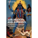 Sublimation and Superego: Psychoanalysis Between Two Deaths