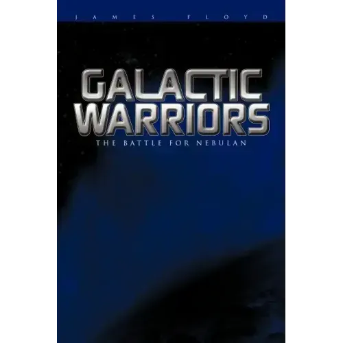 Galactic Warriors: The Battle for Nebulan