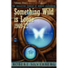 Something Wild is Loose