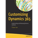 Customizing Dynamics 365: Implementing and Releasing Business Solutions