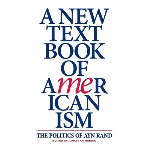 A New Textbook of Americanism: The Politics of Ayn Rand