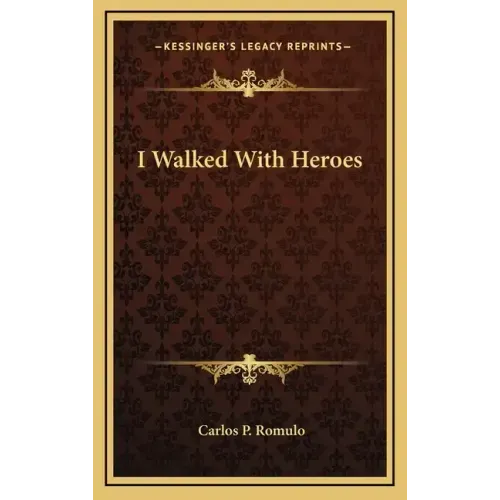 I Walked With Heroes