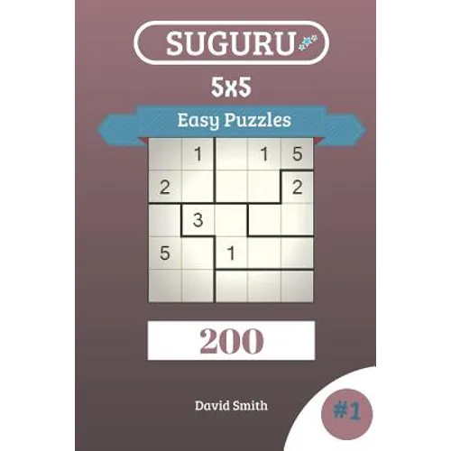 Suguru Puzzles - 200 Easy Puzzles 5x5 Vol.1