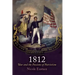 1812: War and the Passions of Patriotism