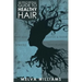 An Educational Guide To Healthy Hair: How to obtain and maintain a truly healthy head of hair