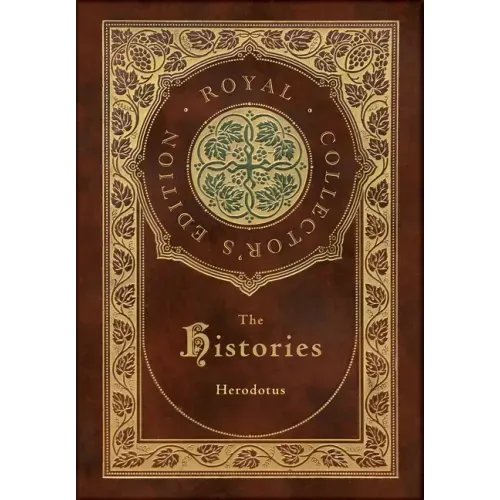 The Histories (Royal Collector's Edition) (Annotated) (Case Laminate Hardcover with Jacket)