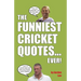 The Funniest Cricket Quotes... Ever!