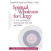Spiritual Wholeness for Clergy: A New Psychology of Intimacy with God, Self, and Others