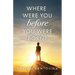 Where Were You Before You Were Born?