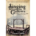 Singing from the Gallows