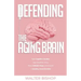 Defending The Aging Brain