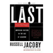 The Last Intellectuals: American Culture in the Age of Academe
