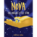 NOVA The Bright Little Star: The Bright Little Star