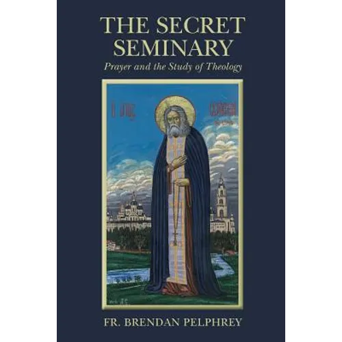 The Secret Seminary: Prayer and the Study of Theology