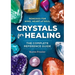 Crystals for Healing: The Complete Reference Guide with Over 200 Remedies for Mind, Heart & Soul